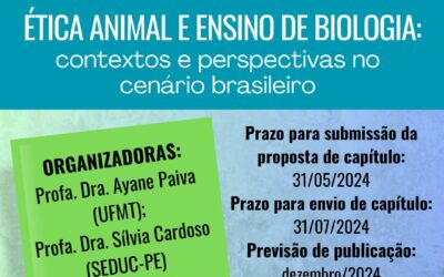 CHAMADA PARA PUBLICAÇÃO DE CAPÍTULO DO LIVRO: “Ética animal e ensino de biologia: contextos e perspectivas no cenário brasileiro”